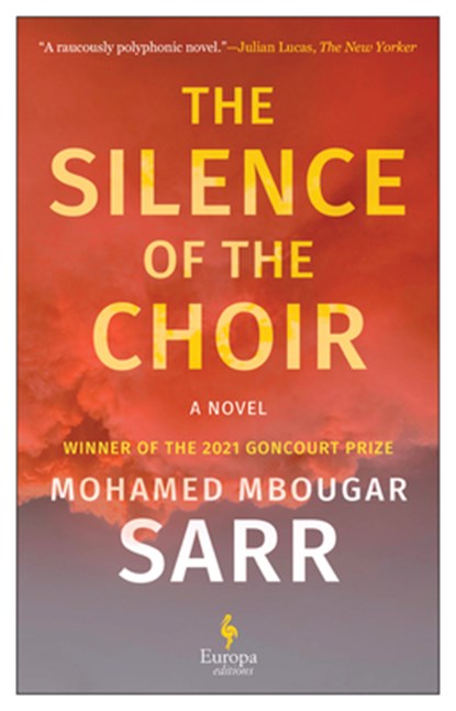 Sarr, M: Silence of the Choir, Mohamed Mbougar Sarr - Paperback - 9798889660200