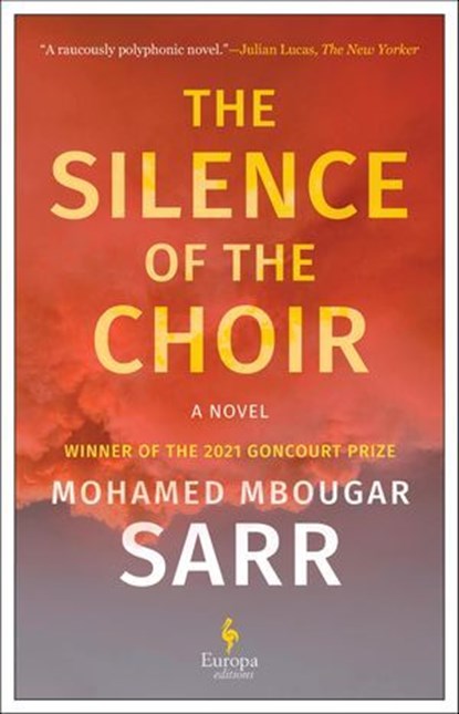 The Silence of the Choir, Mohamed Mbougar Sarr - Ebook - 9798889660217