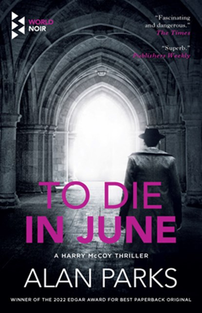 To Die in June, Alan Parks - Paperback - 9798889660361