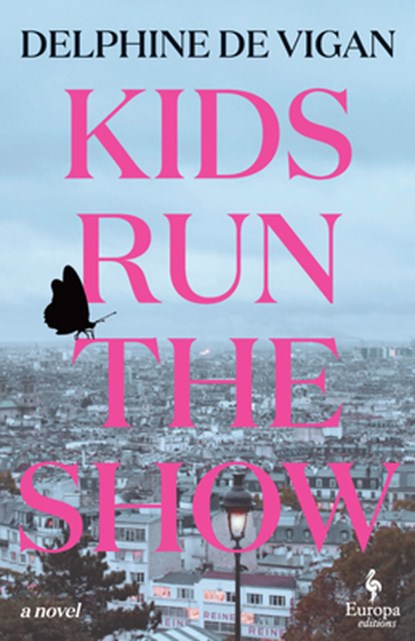 Kids Run the Show, Delphine de Vigan - Paperback - 9798889660576