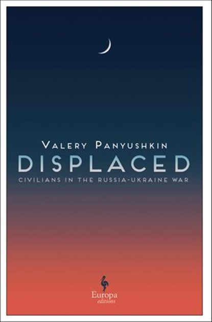 Displaced, Valery Panyushkin - Ebook - 9798889660590