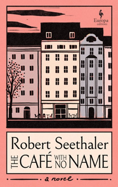 The Café with No Name, Robert Seethaler - Gebonden - 9798889660644