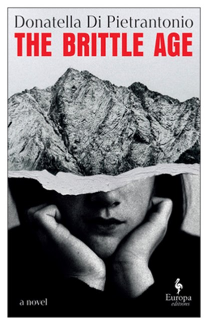 The Brittle Age, Donatella Di Pietrantonio - Paperback - 9798889660873
