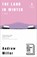 The Land in Winter, Andrew Miller - Gebonden - 9798889661566