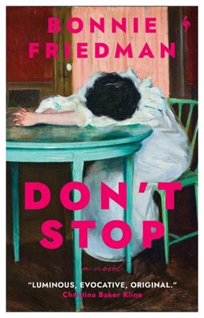 Don't Stop, Bonnie Friedman - Paperback - 9798889661740