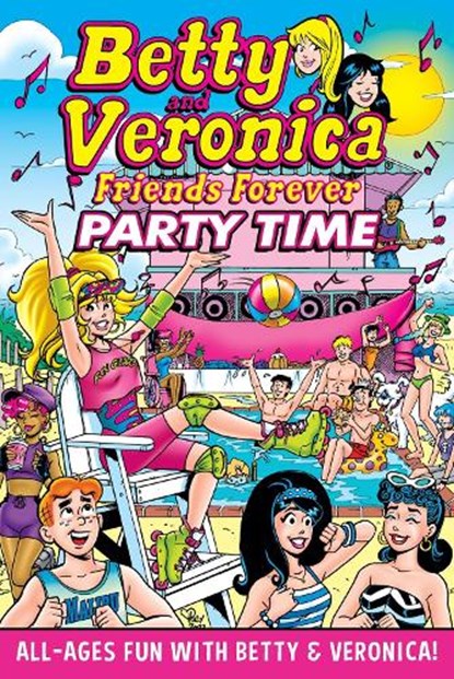 Betty & Veronica Friends Forever: Party Time, Archie Superstars - Paperback - 9798889673965