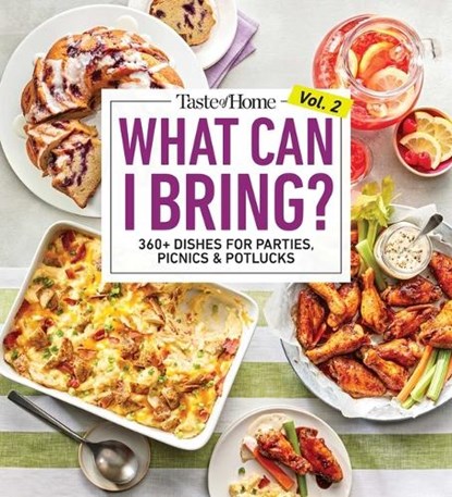 Taste of Home What Can I Bring? Vol. 2: 300 Plus Recipes for Potlucks Bake Sales and Gatherings, Taste of Home - Paperback - 9798889771715