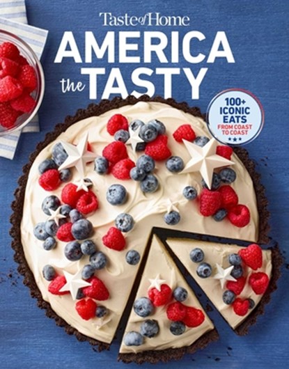 Taste of Home America the Tasty: Embark on a Culinary Journey Across America with America the Tasty!, Taste of Home - Paperback - 9798889771784