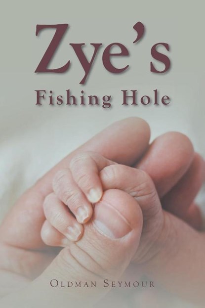 Zye's Fishing Hole, Oldman Seymour - Paperback - 9798889821335
