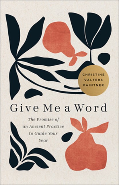 Give Me a Word, Christine Valters Paintner - Paperback - 9798889831266