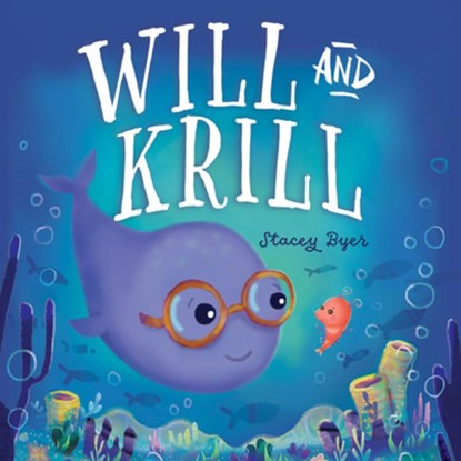 Will and Krill, Stacey Byer - Gebonden - 9798889831495