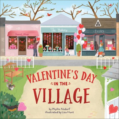 Valentine's Day in the Village, Phyllis Alsdurf - Gebonden - 9798889832706