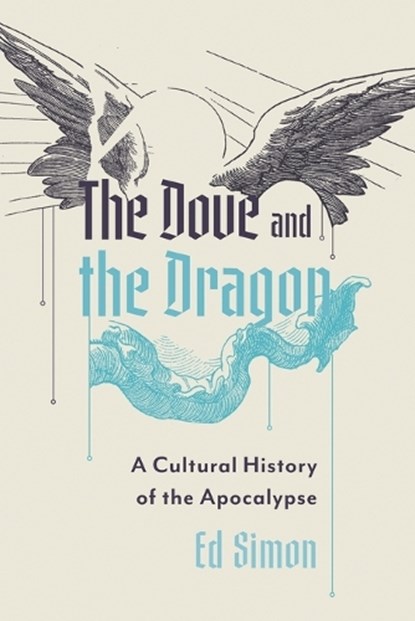 The Dove and the Dragon, Ed Simon - Paperback - 9798889834618