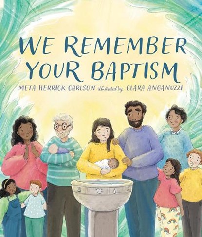 We Remember Your Baptism, Meta Herrick Carlson - Gebonden - 9798889836490