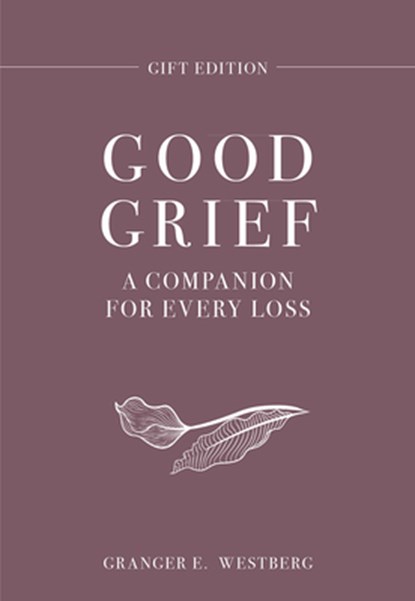 Good Grief Gift Edition, Granger E. Westberg - Gebonden - 9798889836919