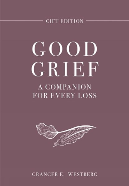 Good Grief Gift Edition, Granger E. Westberg - Gebonden - 9798889836919