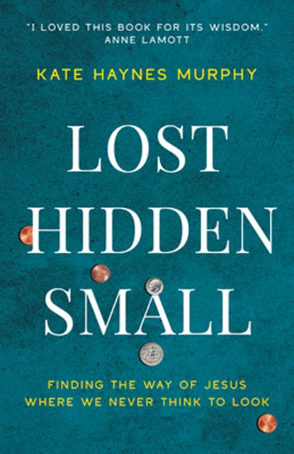 Lost, Hidden, Small, Kate Haynes Murphy - Paperback - 9798889837008