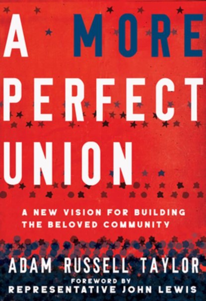 A More Perfect Union: A New Vision for Building the Beloved Community, Adam Russell Taylor - Paperback - 9798889837398