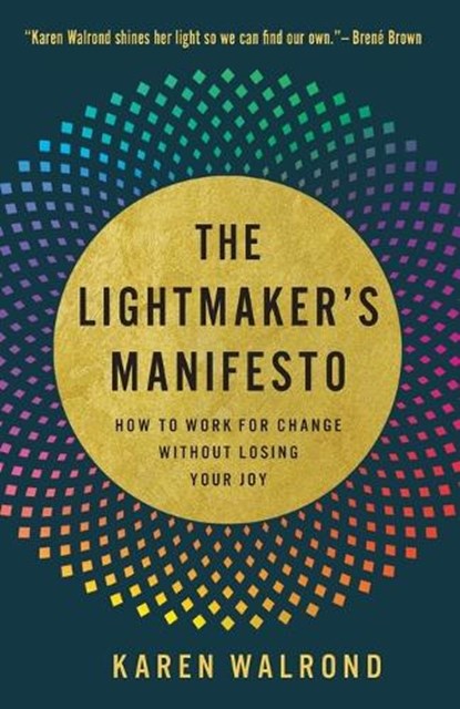 The Lightmaker's Manifesto, Karen Walrond - Paperback - 9798889837671