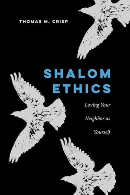 Shalom Ethics, Thomas M. Crisp - Paperback - 9798889838159
