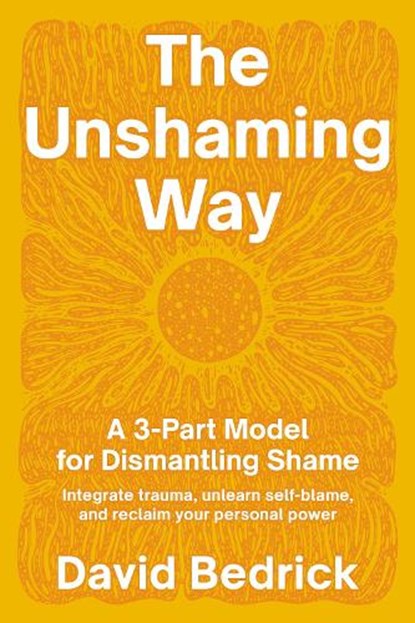 The Unshaming Way, David Bedrick - Paperback - 9798889840756