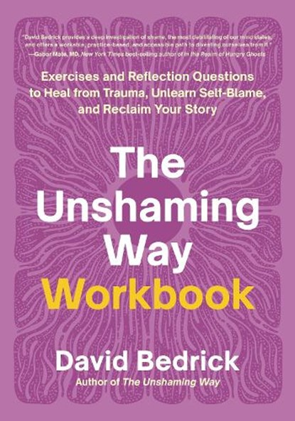 The Unshaming Way Workbook, David Bedrick - Paperback - 9798889840770