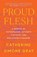 Proud Flesh, Catherine Simone Gray - Paperback - 9798889841265