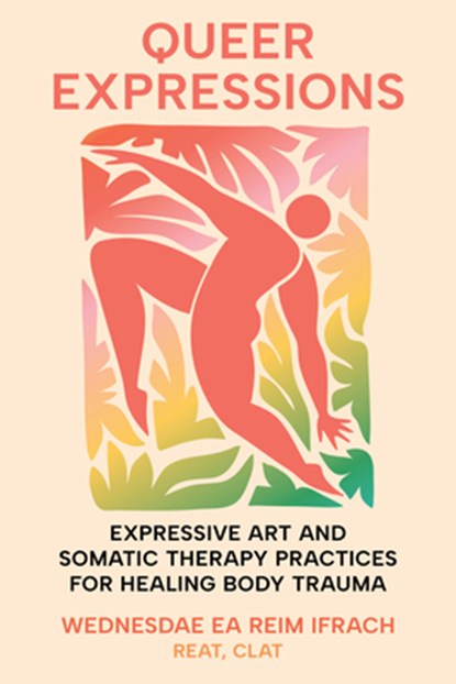 Queer Expressions, Wednesdae EA Ifrach Reim - Paperback - 9798889843191