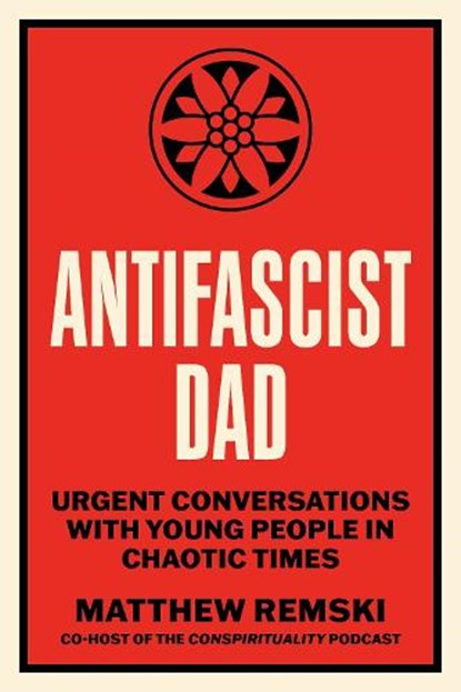 Antifascist Dad, Matthew Remski - Paperback - 9798889843290