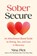 Sober Secure, Nina Pick - Paperback - 9798889843740