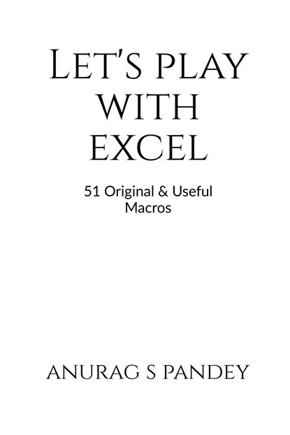 Let's Play with Excel, Anurag S - Paperback - 9798889867814