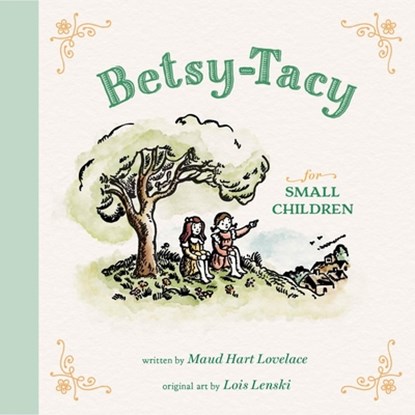 Betsy-Tacy for Small Children, Maud Hart Lovelace - Gebonden - 9798889880455
