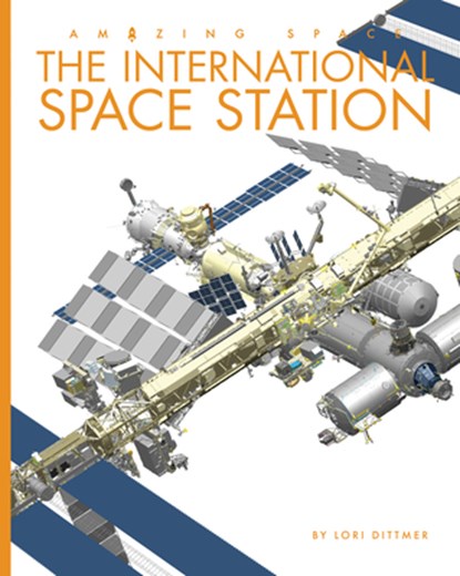 The International Space Station, Lori Dittmer - Gebonden - 9798889892366