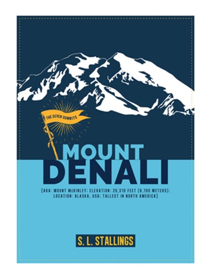 Mount Denali, S. L. Stallings - Gebonden - 9798889892700