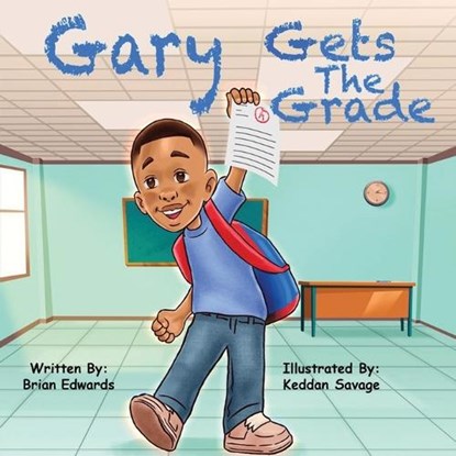 Gary Gets The Grade, SAVAGE,  Keddan - Paperback - 9798889929956