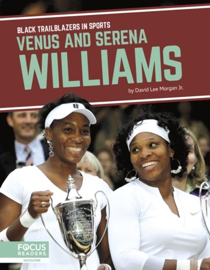 Venus and Serena Williams, David Lee Morgan Jr. - Paperback - 9798889982715