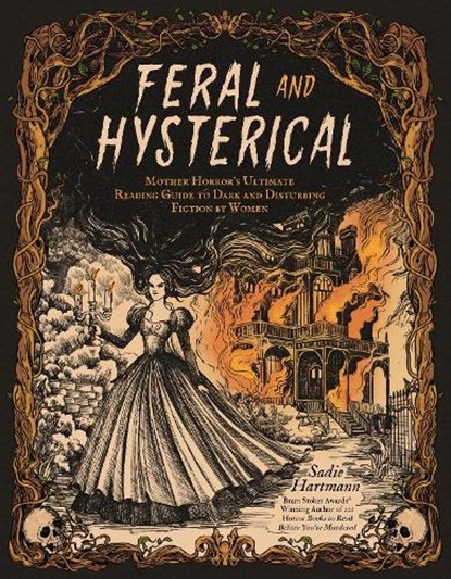 Feral and Hysterical, Sadie Hartmann - Paperback - 9798890032973