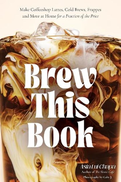 Brew This Book, Asia Lui Chapa - Gebonden - 9798890033208