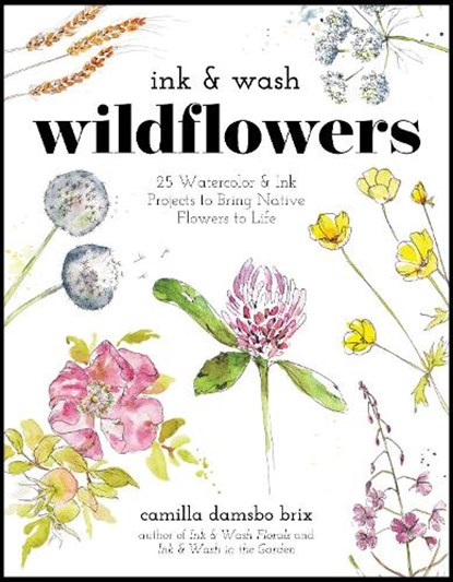 Ink & Wash Wildflowers, Camilla Damsbo Brix - Paperback - 9798890033499