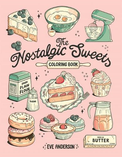 The Nostalgic Sweets Coloring Book, Eve Anderson - Paperback - 9798890033727