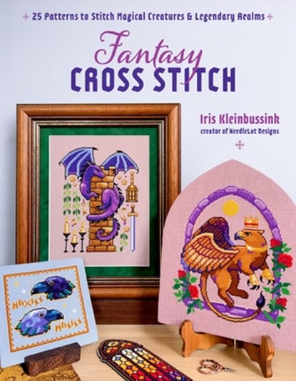 Fantasy Cross-Stitch, Iris Kleinbussink - Paperback - 9798890034007