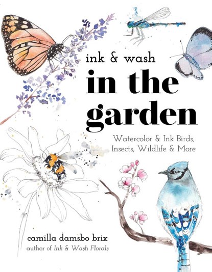 Ink & Wash in the Garden, Camilla Damsbo Brix - Paperback - 9798890039910