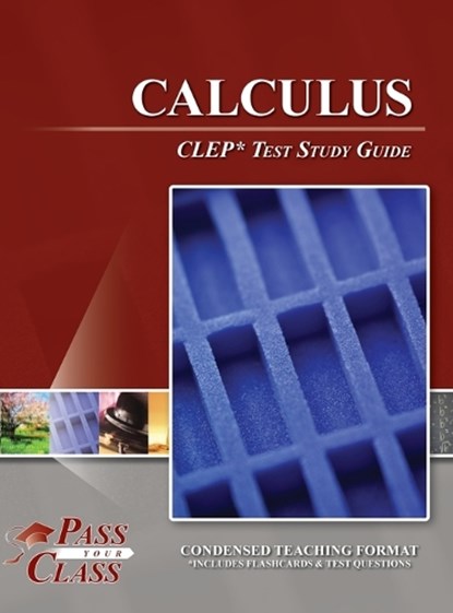 Calculus CLEP Test Study Guide, Passyourclass - Gebonden - 9798890060679