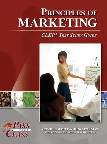 Principles of Marketing CLEP Test Study Guide, Passyourclass - Gebonden - 9798890060884