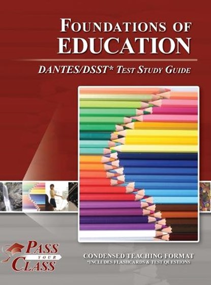 Foundations of Education DANTES / DSST Test Study Guide, Passyourclass - Gebonden - 9798890063021