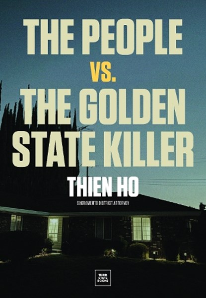 The People vs. the Golden State Killer, Thien Ho - Gebonden - 9798890130358