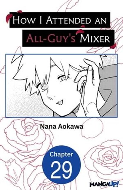 How I Attended an All-Guy's Mixer #029, Nana Aokawa - Ebook - 9798890171085