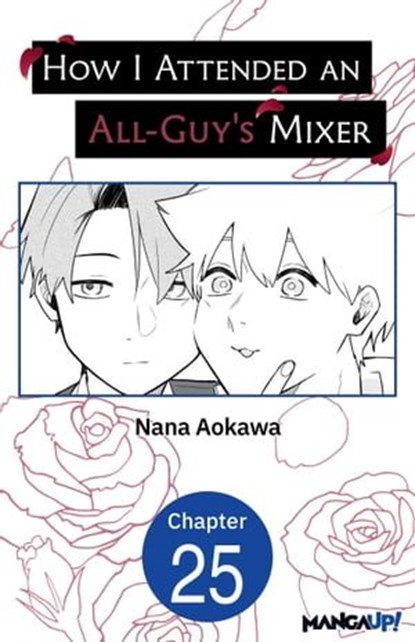 How I Attended an All-Guy's Mixer #025, Nana Aokawa - Ebook - 9798890171122