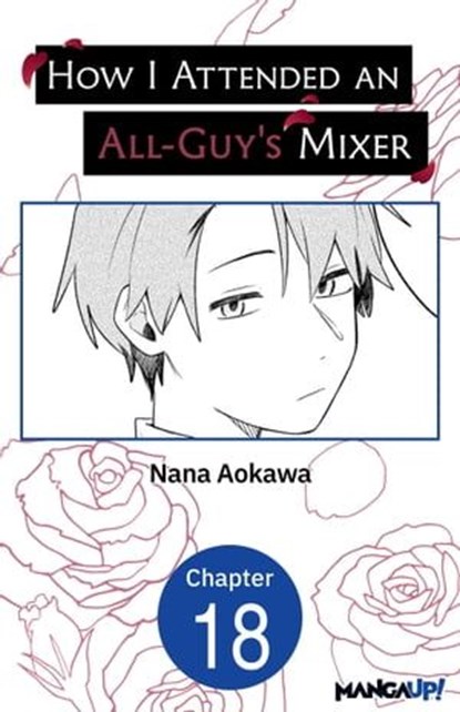 How I Attended an All-Guy's Mixer #018, Nana Aokawa - Ebook - 9798890171191