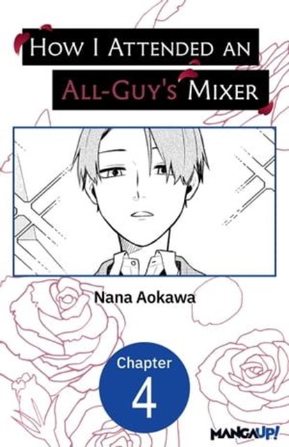 How I Attended an All-Guy's Mixer #004, Nana Aokawa - Ebook - 9798890171337